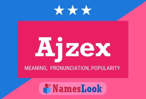 Ajzex Namensposter