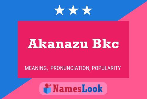 Akanazu Bkc Namensposter