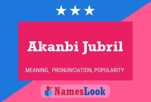 Akanbi Jubril Namensposter