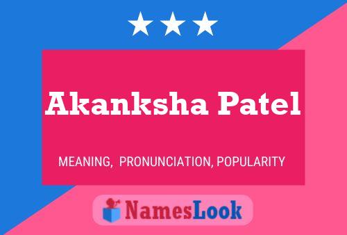 Akanksha Patel Namensposter