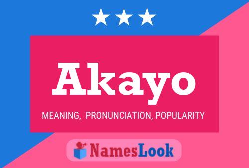 Akayo Namensposter