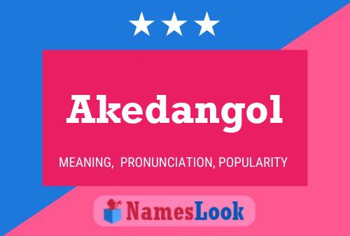 Akedangol Namensposter