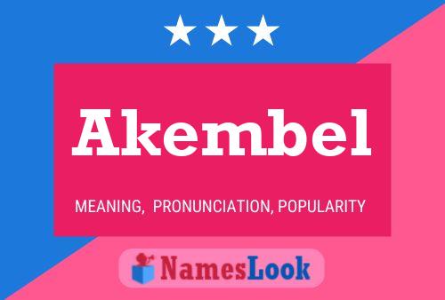 Akembel Namensposter