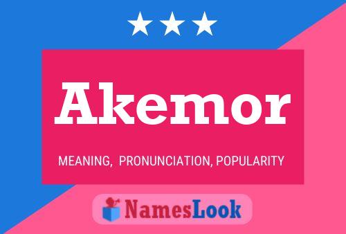 Akemor Namensposter