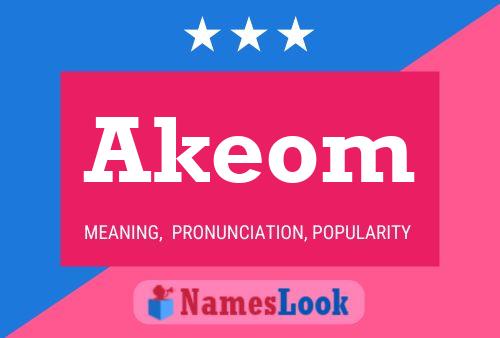 Akeom Namensposter