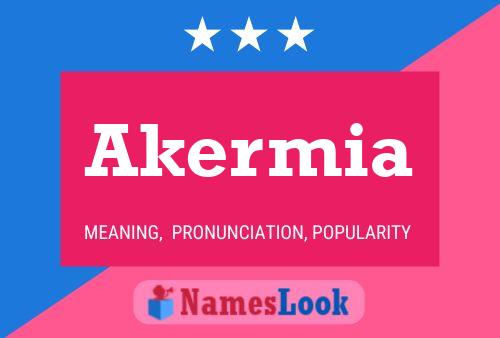 Akermia Namensposter