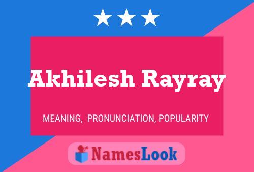 Akhilesh Rayray Namensposter