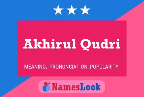 Akhirul Qudri Namensposter