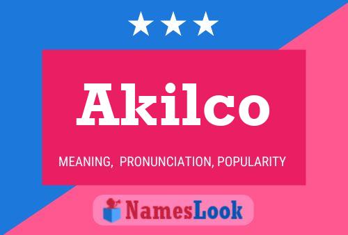 Akilco Namensposter