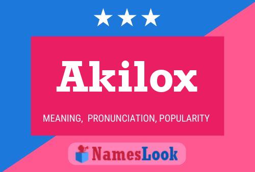 Akilox Namensposter