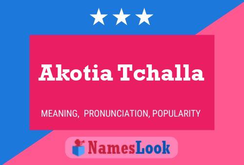 Akotia Tchalla Namensposter