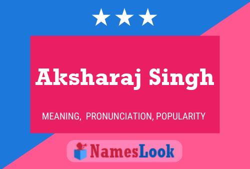 Aksharaj Singh Namensposter