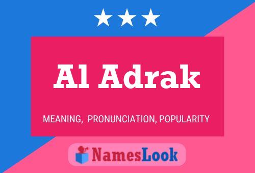 Al Adrak Namensposter