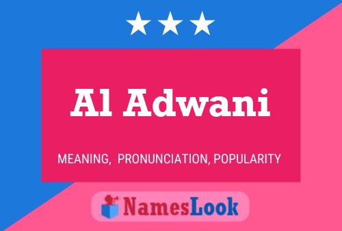 Al Adwani Namensposter