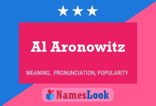 Al Aronowitz Namensposter