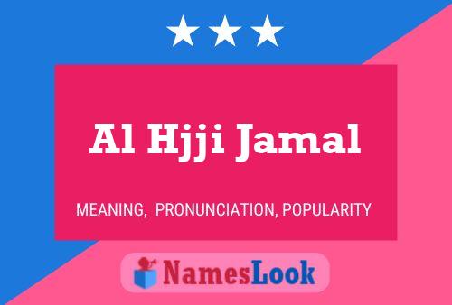 Al Hjji Jamal Namensposter