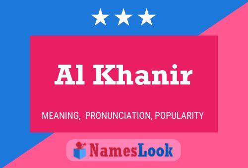 Al Khanir Namensposter