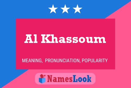 Al Khassoum Namensposter