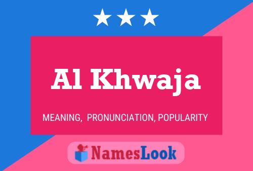 Al Khwaja Namensposter