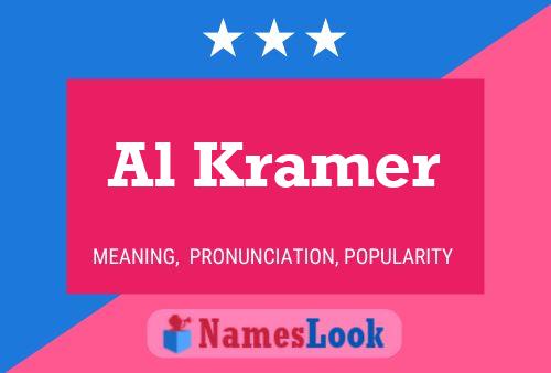 Al Kramer Namensposter