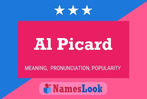 Al Picard Namensposter