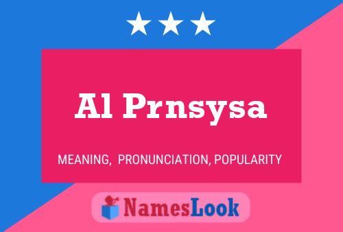 Al Prnsysa Namensposter