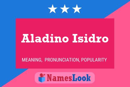 Aladino Isidro Namensposter