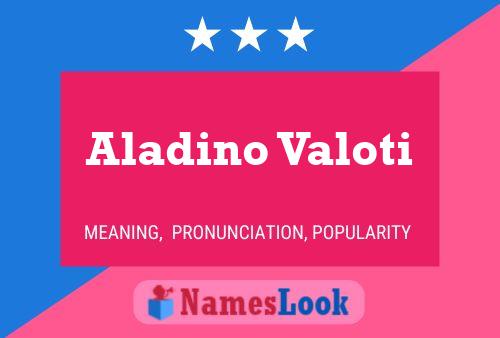 Aladino Valoti Namensposter