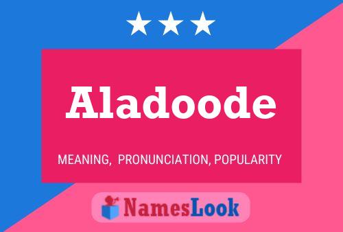 Aladoode Namensposter