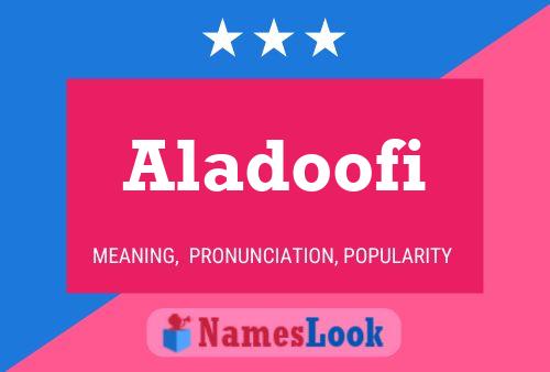 Aladoofi Namensposter