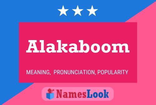 Alakaboom Namensposter