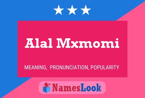 Alal Mxmomi Namensposter