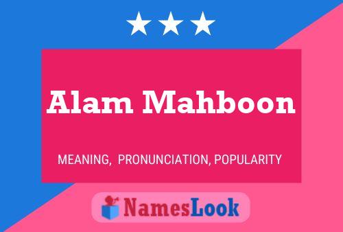 Alam Mahboon Namensposter