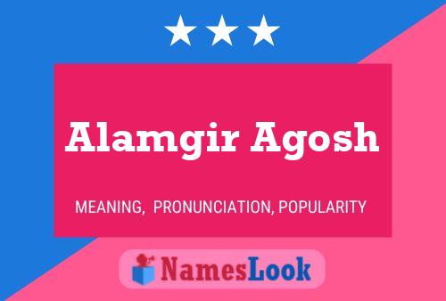 Alamgir Agosh Namensposter