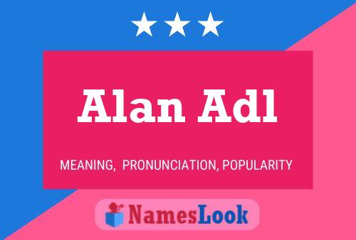 Alan Adl Namensposter