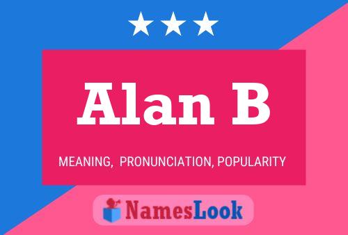 Alan B Namensposter