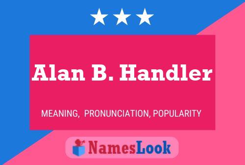 Alan B. Handler Namensposter