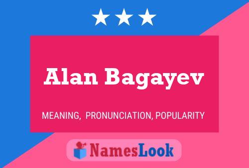 Alan Bagayev Namensposter