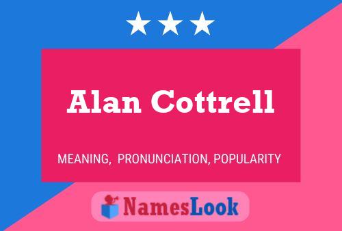 Alan Cottrell Namensposter