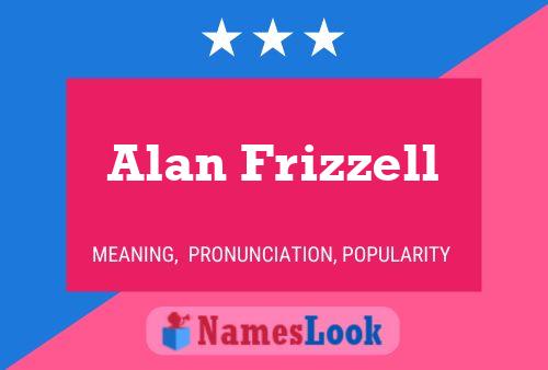 Alan Frizzell Namensposter