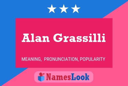 Alan Grassilli Namensposter