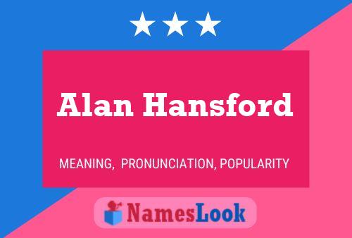 Alan Hansford Namensposter