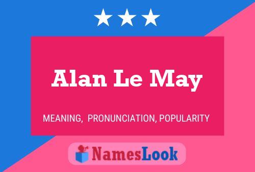 Alan Le May Namensposter