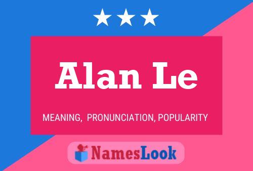 Alan Le Namensposter