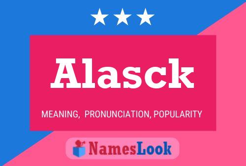 Alasck Namensposter