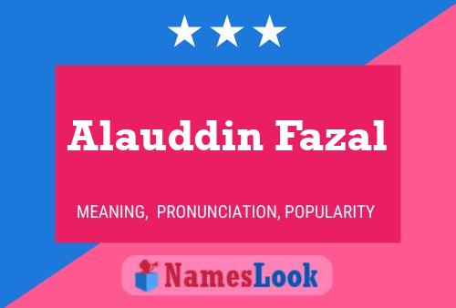 Alauddin Fazal Namensposter