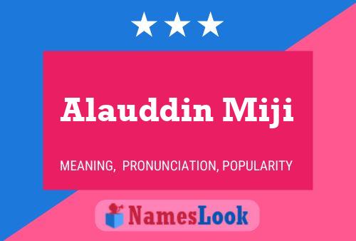 Alauddin Miji Namensposter