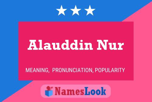 Alauddin Nur Namensposter