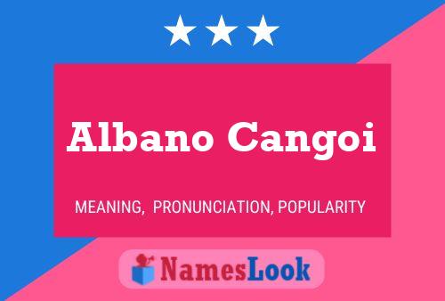 Albano Cangoi Namensposter