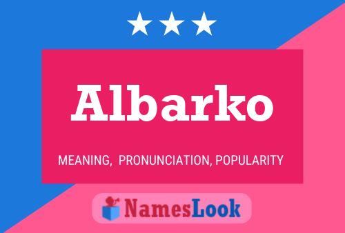 Albarko Namensposter